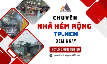 NHÀ RỘNG HẺM LỚN TP.HCM